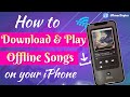 How to Download and Play Songs Offline on the iPhone