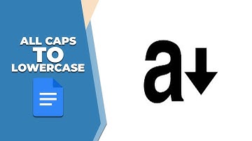 How to change all caps to lowercase in Google Docs