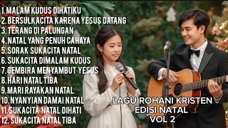 LAGU ROHANI  TERBARU 2025 VOL 2 (EDISI NATAL) /SYMPHONYTEDUH
