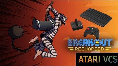Atari VCS Breakout Recharged