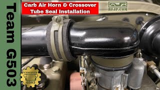 G503 Willys MB / Ford GPW Carburetor And Crossover Tube Seal Installation