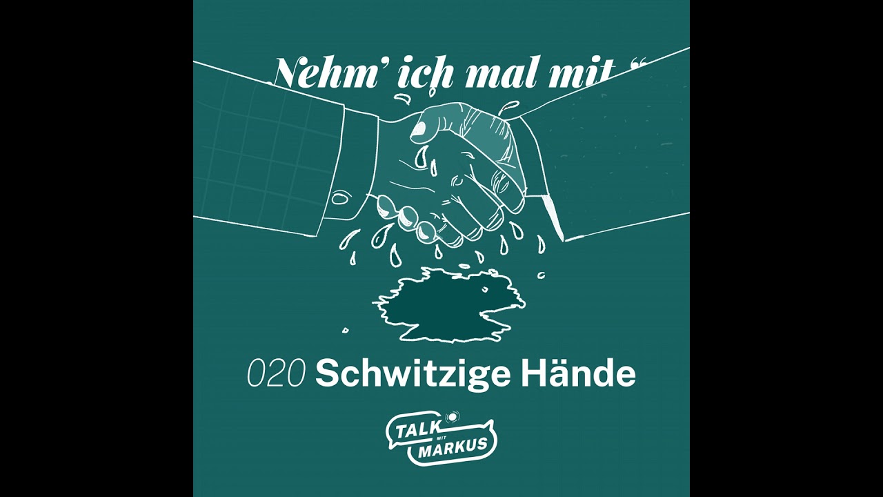 020 Schwitzige Hände