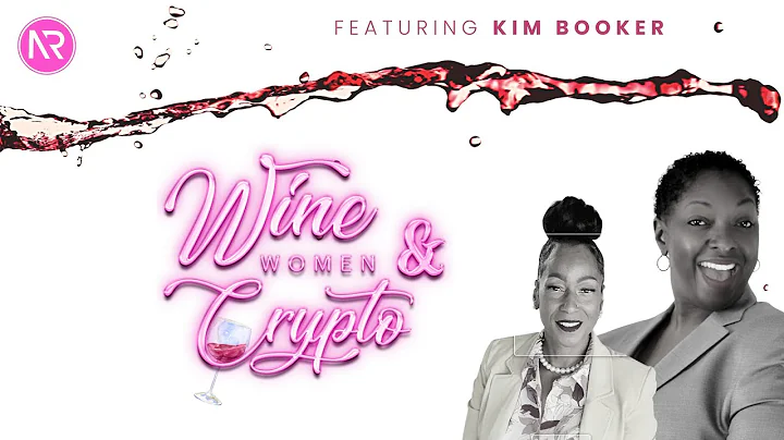 Wine, Women & Crypto: Najah Roberts with Kimberly ...