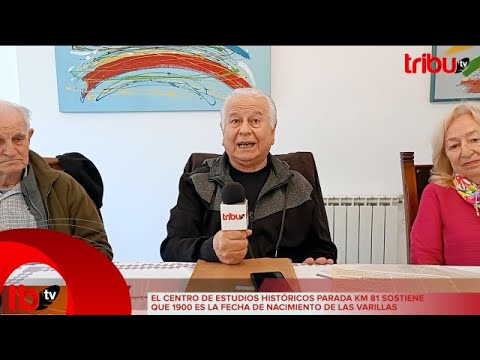 PARADA KM 81 SOSTIENE QUE 1900 ES LA FECHA SIMBÓLICA DE NACIMIENTO DE LAS VARILLAS