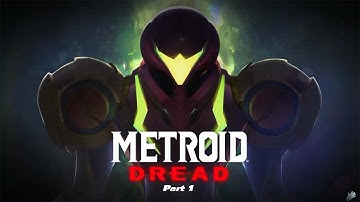 NO LONGER A METROID VIRGIN | Metroid Dread Part 1