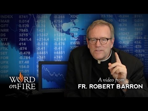Father Barron on The Financial Crisis