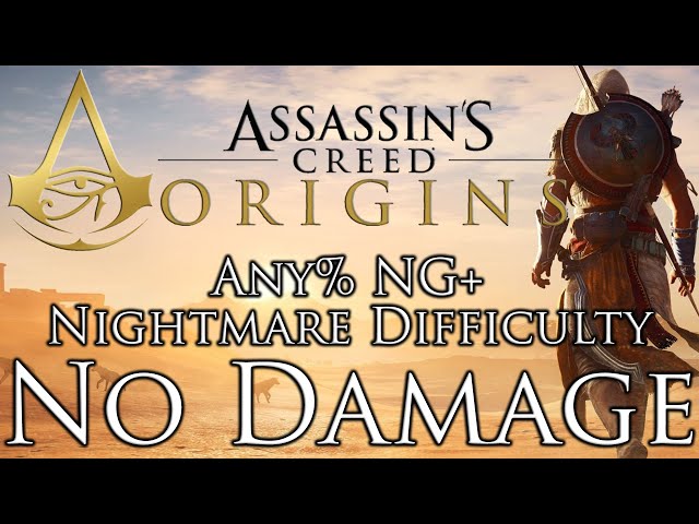 Assassin's Creed Origins, Any% NG+ Nightmare Difficulty