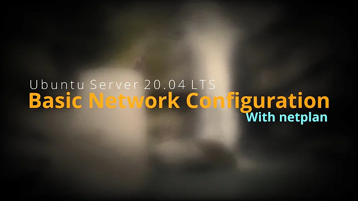 Basic Network Configuration on Ubuntu Server 20.04 LTS