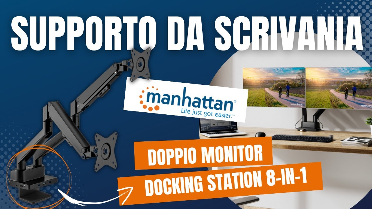 Supporto da Scrivania Doppio Monitor 17-32 con Molla a Gas e Docking  Station 8-in-1 Manhattan 