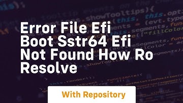 Error file efi boot sstr64 efi not found how ro resolve