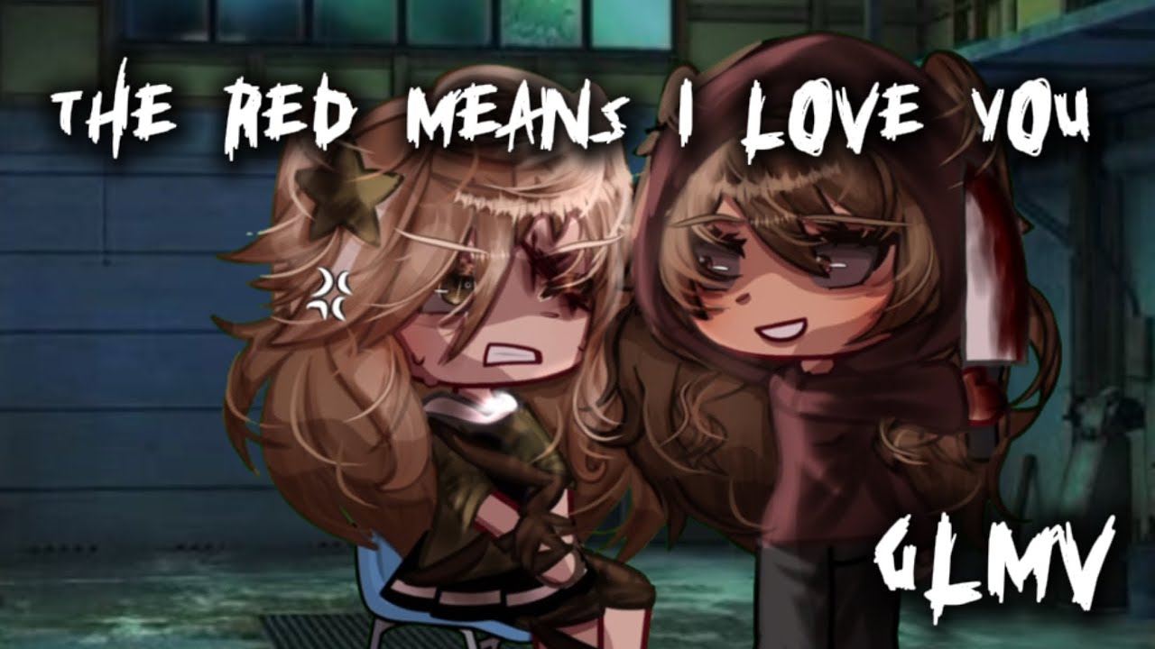 The Red Means I Love You - Madds Buckley | GLMV/Gacha Life Music Video | TW/BW