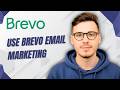How To Use Brevo Email Marketing [2026 Guide]