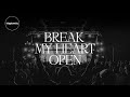 Break my heart open  kingdomcity