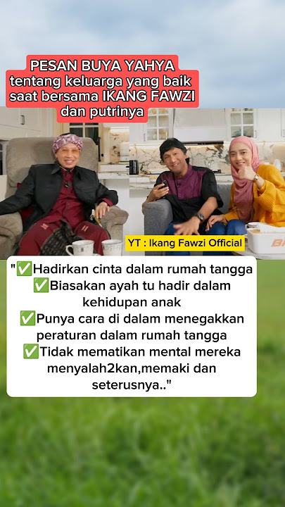 Pesan buya yahya saat bersama ikang fawzi dan putrinya #shortsvideo #shorts