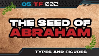 The Seed of Abraham