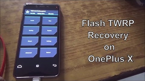 How to flash TWRP Recovery on OnePlus X