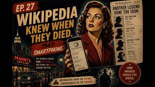 27. Wikipedia Knew When They Died. 1947: Smartphone.