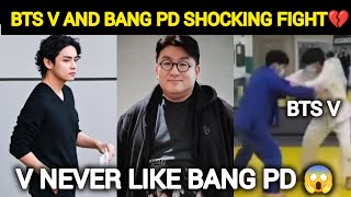 OMG!😳 Bts v and bang pd shocking fight 💔 | bts v millitary service#jungkook#btsv#btsmillitaryservice