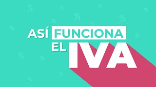 IVA en Chile: ✅ Aprende qué es y cómo funciona el 💡Impuesto al Valor Agregado by Fundación Contribuye 14,669 views 1 year ago 12 minutes
