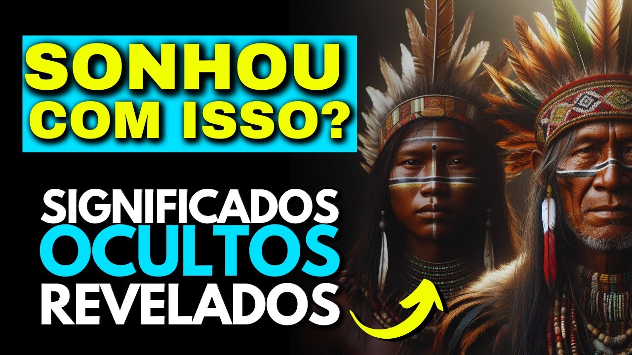💀 SONHO COM ÍNDIO | O Que Significa Sonhar Com Índio? 🛑ATENÇÃO NESTE ...