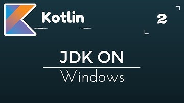 Kotlin Tutorial # 2 |  Install JDK on Windows