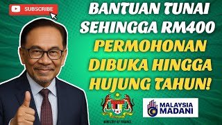 BANTUAN TUNAI RM400 INI MASIH DIBUKA. MOHON SEGERA JIKA LAYAK!