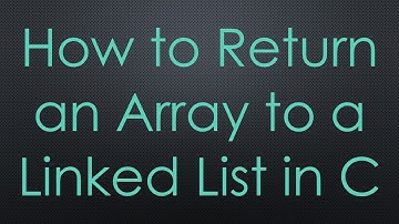 How to Return an Array to a Linked List in C
