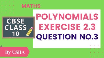 Exercise 2.3, Question no-3  | Class 10 | Mathematics | Ncert | cbse (polynomials)