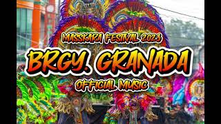 MASSKARA FESTIVAL 2023 BRGY. GRANADA OFFICIAL MUSIC