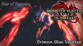 Im So Late To The Party! Crimson Valstrax Time! | Lets Play Monster Hunter Rise Sunbreak