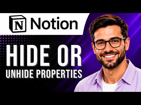 Notion: How to Hide or Unhide Properties (Database Tutorial for Beginners) (2026 Guide)