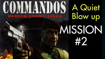 Commandos: Behind Enemy Lines | Gameplay | No Commentary | Mission 2 - A Quiet Blow up