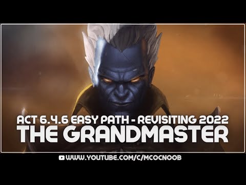 MCOC: Revisiting Act 6.4.6: Easy Path for Completion, How to defeat Grandmaster 2022!!
