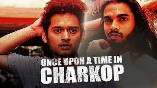 Once Upon a Time in Charkop - MMS Originals