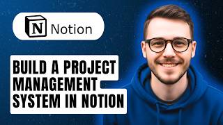 How To Build A Project Management System In Notion [2026 Guide]