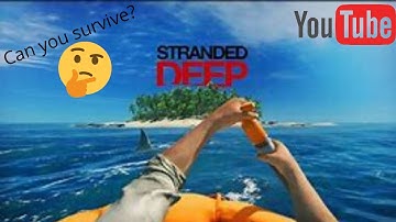 Stranded Deep Walkthrough part 1 ( No commentary )