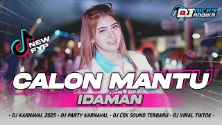 Download Lagu DJ CALON MANTU TERBAIK MAMAMU - CALON MANTU IDAMAN VIRAL TIKTOK 2025‼️ MP3 Download Lagu DJ CALON MANTU TERBAIK MAMAMU - CALON MANTU IDAMAN VIRAL TIKTOK 2025‼️ MP3