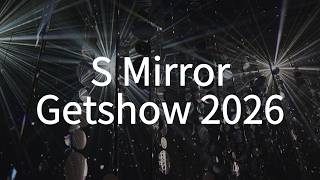 S Mirror art project show at GuangZhou Getshow 2026