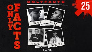 25 - #ONLYFACTS | PIEZAS, HITGG, PERCLESS Y MELLOWB