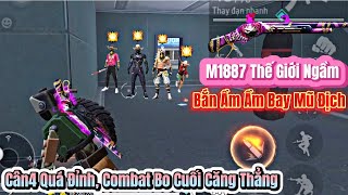 [Free Fire] M1887 THẾ GIỚI NGẦM, Bắn Ầm Ầm Cân4 Bay Luôn Mũ Địch, ĐKHANG Xử Lý Bo Cuối Khéo Léo Top1