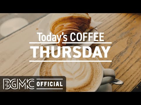 THURSDAY MORNING JAZZ: Sweet Morning Jazz Cafe & Bossa Nova Music for Great Day