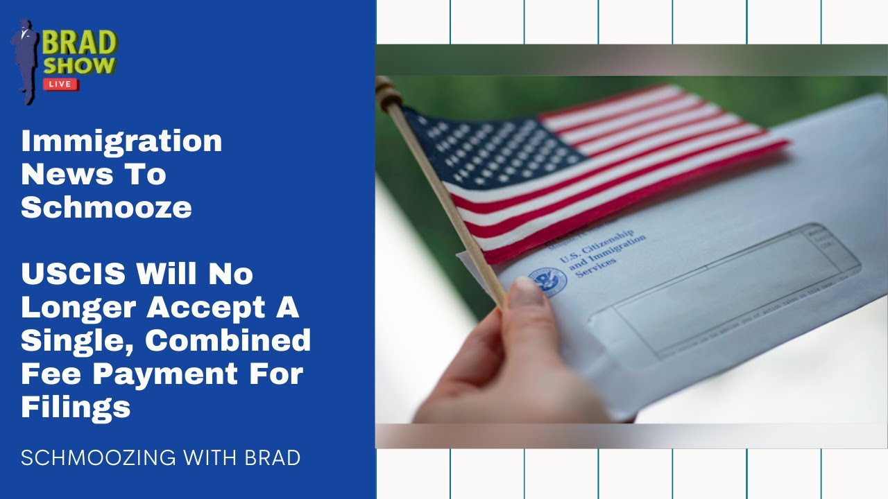 Uscis will no longer accept a single combined fee payment for filings