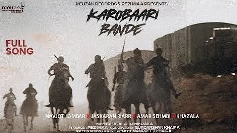 Karobaari Bande | Navjot Lambar | Jaskaran Riarr | Khazala | Amar Sehmbi | Latest Punjabi Songs 2022