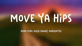 Move Ya Hips - A$AP Ferg, Nicki Minaj, MadeinTYO {Lyrics Video} 🎂