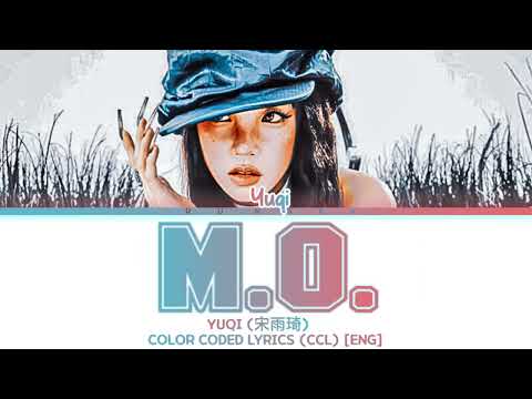 YUQI  - ‘M.O.’ [COLOR CODED LYRICS] - [ENG]