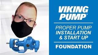 Foundation | Pump Installation and Start Up
