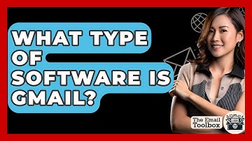 What Type Of Software Is Gmail? - TheEmailToolbox.com