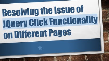 Resolving the Issue of JQuery Click Functionality on Different Pages