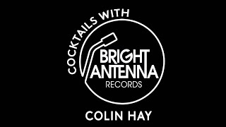 EP5 Cocktails with Bright Antenna - Colin Hay