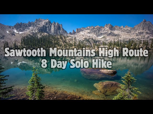 Sawtooth Mountains Idaho: Off-Trail High Route Backpacking - 8 Day Solo Hike With Hammock